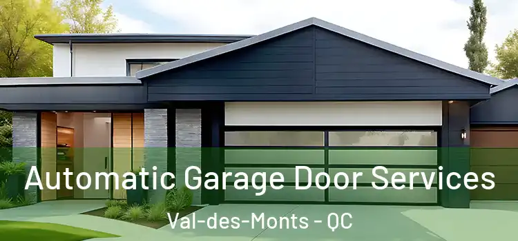  Automatic Garage Door Services Val-des-Monts - QC