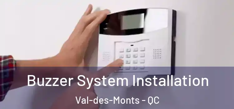 Buzzer System Installation Val-des-Monts - QC