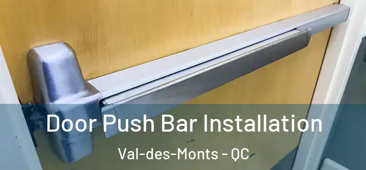  Door Push Bar Installation Val-des-Monts - QC
