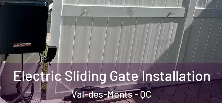  Electric Sliding Gate Installation Val-des-Monts - QC