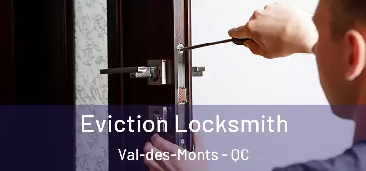 Eviction Locksmith Val-des-Monts - QC