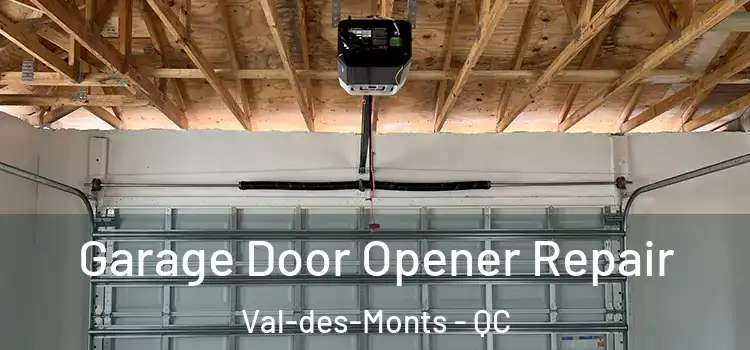  Garage Door Opener Repair Val-des-Monts - QC
