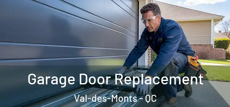  Garage Door Replacement Val-des-Monts - QC