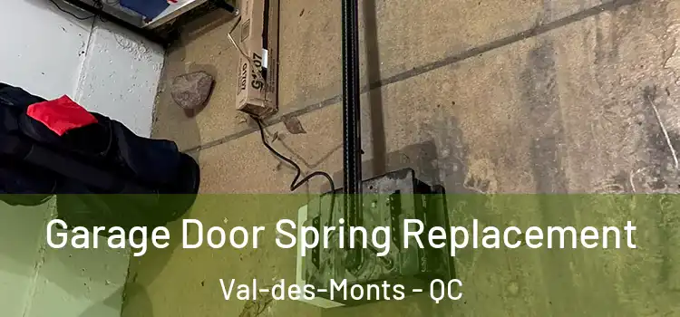 Garage Door Spring Replacement Val-des-Monts - QC