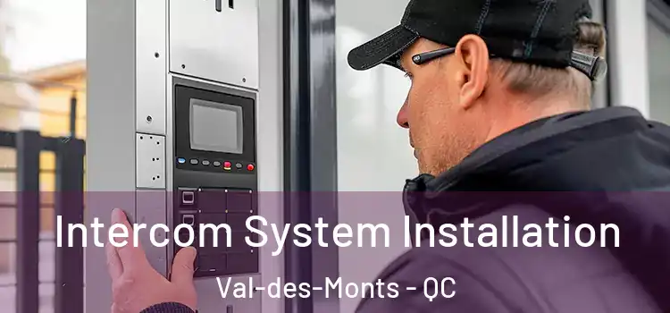 Intercom System Installation Val-des-Monts - QC