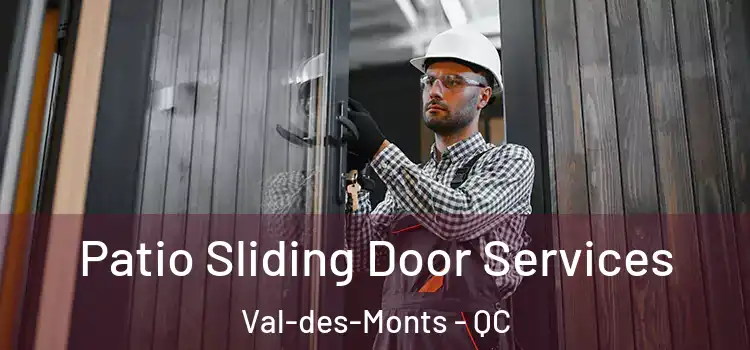  Patio Sliding Door Services Val-des-Monts - QC
